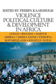 Title: Violence, Political Culture & Development in Africa, Author: Preben Kaarsholm