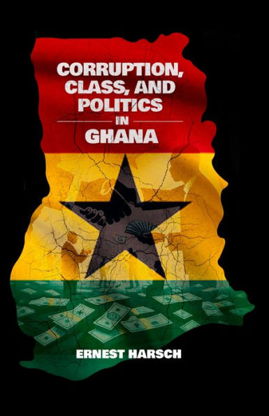 Corruption, Class, and Politics Ghana