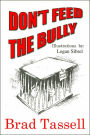 Don't Feed the Bully