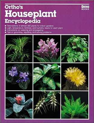 Ortho S Houseplant Encyclopedia By Ortho Books Larry