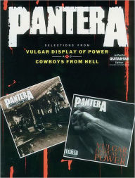 Title: Pantera -- Selections from Vulgar Display of Power and Cowboys from Hell: Authentic Guitar TAB, Author: Pantera