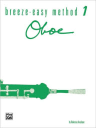 Title: Breeze-Easy Method for Oboe, Bk 1, Author: Valentine Anzalone