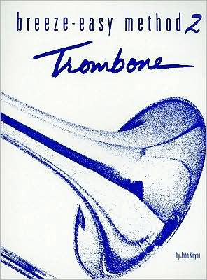 Breeze-Easy Method for Trombone or Baritone, Bk 2