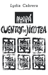 Title: Ayapa: Cuentos de Jicotea, Author: Lydia Cabrera