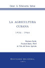 La Agricultura Cubana 1934 - 1936: Regimen Social, Productividad y Nivel de Vida del Sector Agricola