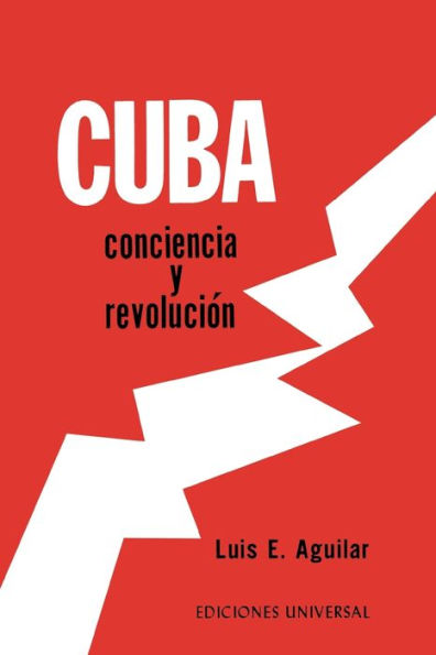 Cuba: CONCIENCIA Y REVOLUCIï¿½N. El proceso de una reflexiï¿½n sobre el problema cubano,