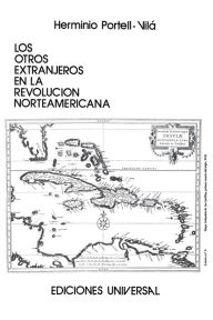 Title: Los Otros Extranjeros En La RevoluciÃ¯Â¿Â½n Norteamericana, Author: Herminio Portell Vilï