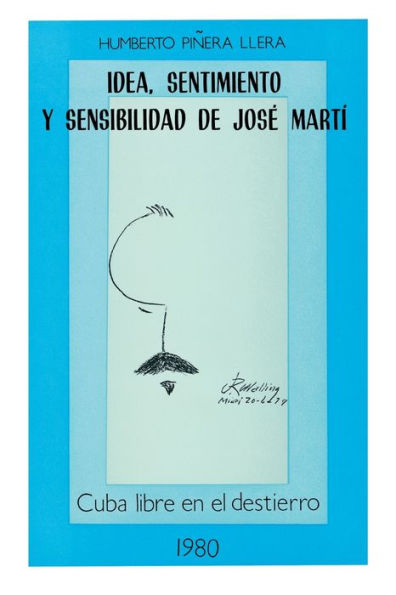 Idea, Sentimiento Y Sensibilidad de Josï¿½ Martï¿½