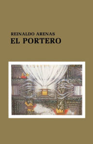 Title: El Portero, Author: Reinaldo Arenas