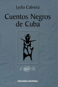 Title: Cuentos Negros de Cuba / Edition 3, Author: Lydia Cabrera