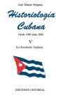HISTORIOLOGÃ¯Â¿Â½A CUBANA V (1980-2000 / La RevoluciÃ¯Â¿Â½n Traidora)