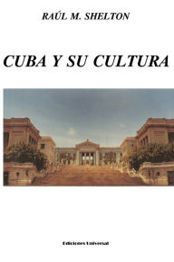 Title: Cuba Y Su Cultura, Author: Raul M Shelton