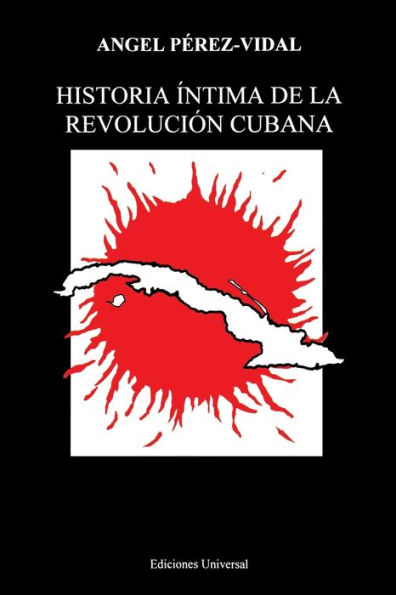 Historia ï¿½ntima de la Revoluciï¿½n Cubana