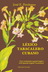 Title: LÃ¯Â¿Â½xico Tabacalero Cubano, Author: Josï E Perdomo