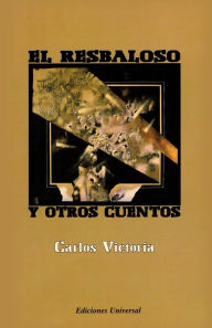 Title: El Resbaloso Y Otros Cuentos, Author: Carlos Victoria