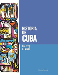 Title: Historia de Cuba,, Author: Calixto C Masï