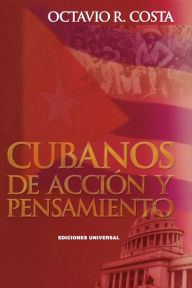 Title: Cubanos de Acc Iï¿½n Y Pensamiento, Author: Octavio R Costa