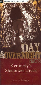 Title: Day & Overnight Hikes: Kentucky's Sheltowee Trace, Author: Johnny Molloy