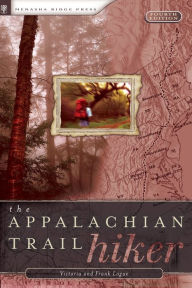 Title: Appalachian Trail Hiker: Trail-Proven Advice for Hikes of Any Length, Author: Victoria Logue