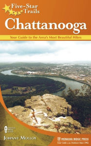 Title: Five-Star Trails: Chattanooga: Your Guide to the Area's Most Beautiful Hikes, Author: Johnny Molloy