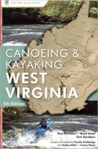 Title: Canoeing & Kayaking West Virginia, Author: Paul Davidson