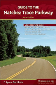 Title: Guide to the Natchez Trace Parkway, Author: F. Lynne Bachleda