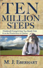 Ten Million Steps: Nimblewill Nomad's Epic 10-Month Trek from the Florida Keys to Québec