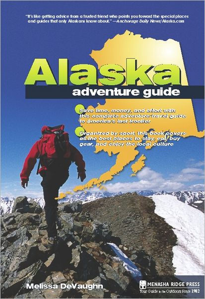 Alaska Adventure Guide by Melissa DeVaughn | eBook | Barnes & Noble®