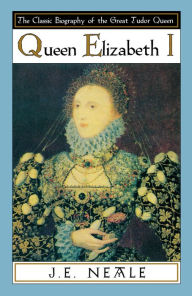 Title: Queen Elizabeth I, Author: J.E. Neale