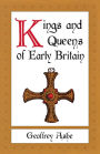 Kings and Queens of Early Britain