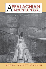 Title: Appalachian Mountain Girl: Coming of Age in Coal Mine Country, Author: Rhoda Warren