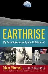 Title: Earthrise: My Adventures as an Apollo 14 Astronaut, Author: Edgar Mitchell