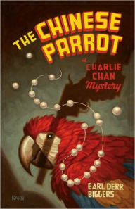 Title: The Chinese Parrot (Charlie Chan Series #2), Author: Earl Derr Biggers