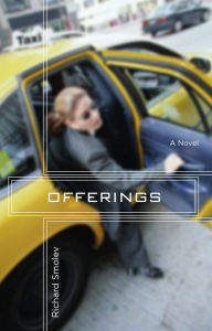 Title: Offerings: A Novel, Author: Richard Smolev