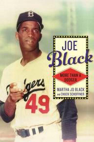 Title: Joe Black: More than a Dodger, Author: Martha Jo Black
