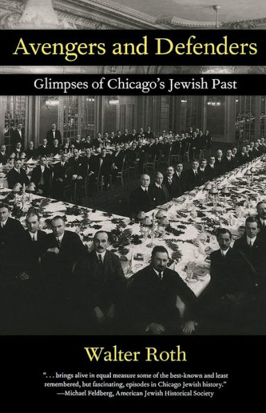 Avengers and Defenders: Glimpses of Chicago's Jewish Past
