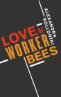 Love of Worker Bees