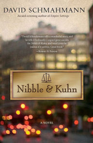 Title: Nibble & Kuhn: A Novel, Author: David Schmahmann