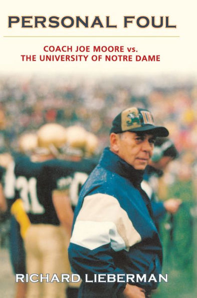 Personal Foul: Coach Joe Moore vs. The University of Notre Dame