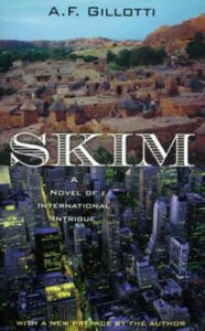 Title: Skim: A Novel of International Banking Intrigue, Author: A.F. Gillotti