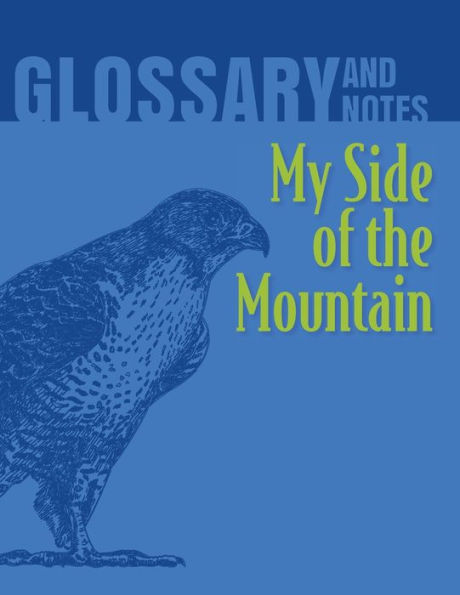 My Side of the Mountain Glossary and Notes: My Side of the Mountain