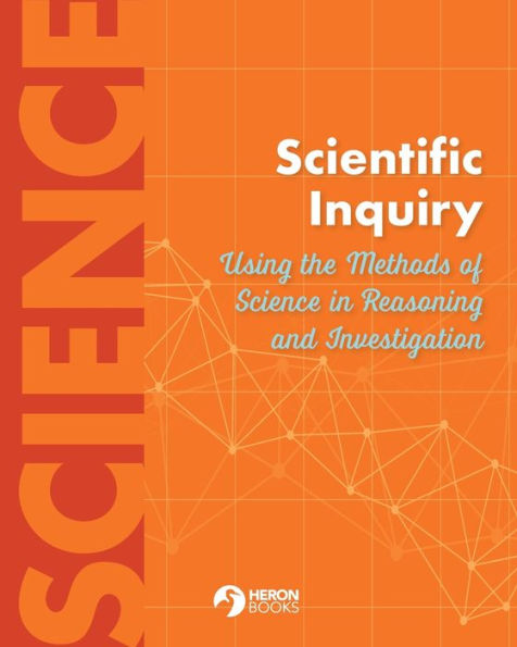 Scientific Inquiry Using the Methods of Science in Reasoning and Investigation