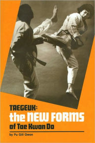 Title: Taegeuk: The New Forms of Tae Kwon Do, Author: Pu Gill Gwon