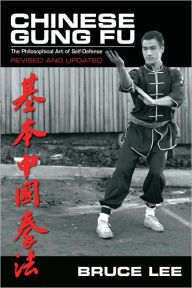 Title: Chinese Gung Fu: The Philosophical Art of Self-Defense, Author: Bruce Lee