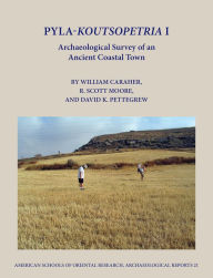 Title: Pyla-Koutsopetria I: Archaeological Survey of an Ancient Coastal Town, Author: William Caraher