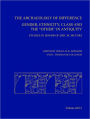 The Archaeology of Difference: Gender, Ethnicity, Class and the 'Other' in Antiquity. Studies in Honor of Eric M Meyers