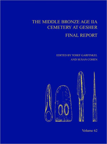 The Middle Bronze Age IIA Cemetery at Gesher: Final Report