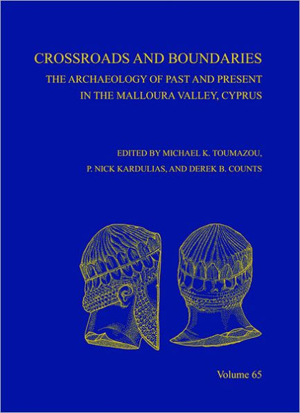 Crossroads and Boundaries: The Archaeology of Past and Present in the Malloura Valley, Cyprus