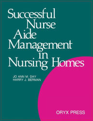 Title: Successful Nurse Aide Management in Nursing Homes, Author: Jo Ann M. Day