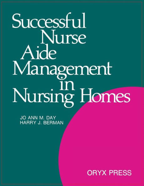 Successful Nurse Aide Management in Nursing Homes